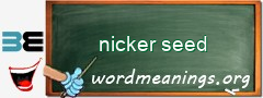 WordMeaning blackboard for nicker seed